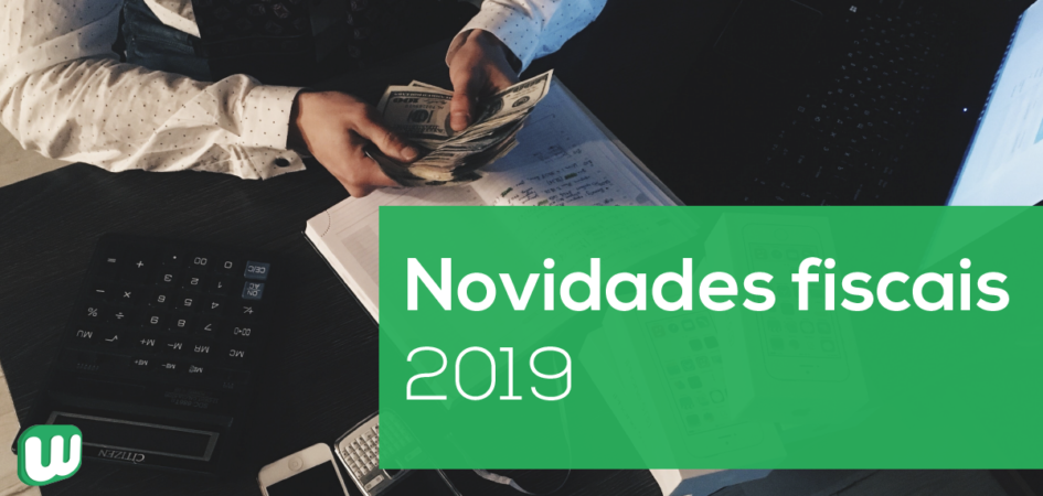 Permalink to Novidades fiscais 2019 Novidades fiscais 2019