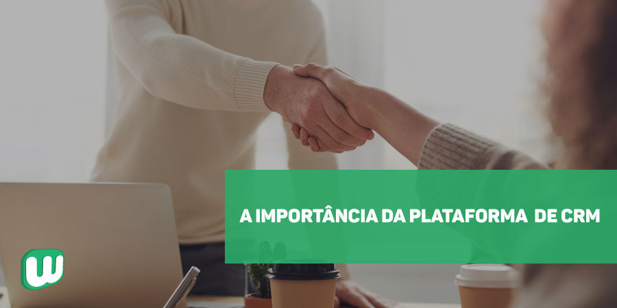 Permalink to A importância da plataforma de CRM A importância da plataforma de CRM