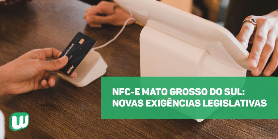 Permalink to NFC-e Mato Grosso do Sul: Novas exigências legislativas NFC-e Mato Grosso do Sul: Novas exigências legislativas
