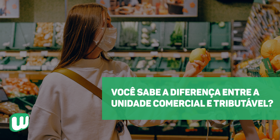 Permalink to Você sabe a diferença entre a Unidade Comercial e Tributável? Você sabe a diferença entre a Unidade Comercial e Tributável?