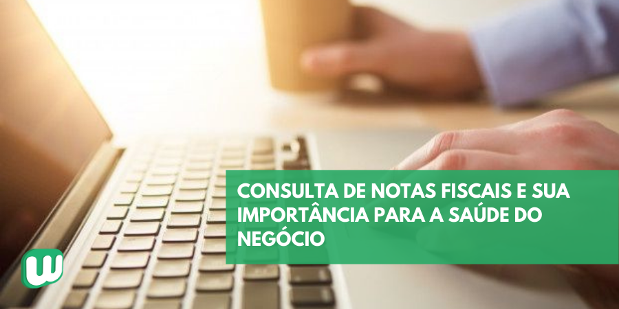 Permalink to Consulta de notas fiscais e sua importância para a saúde do negócio Consulta de notas fiscais e sua importância para a saúde do negócio