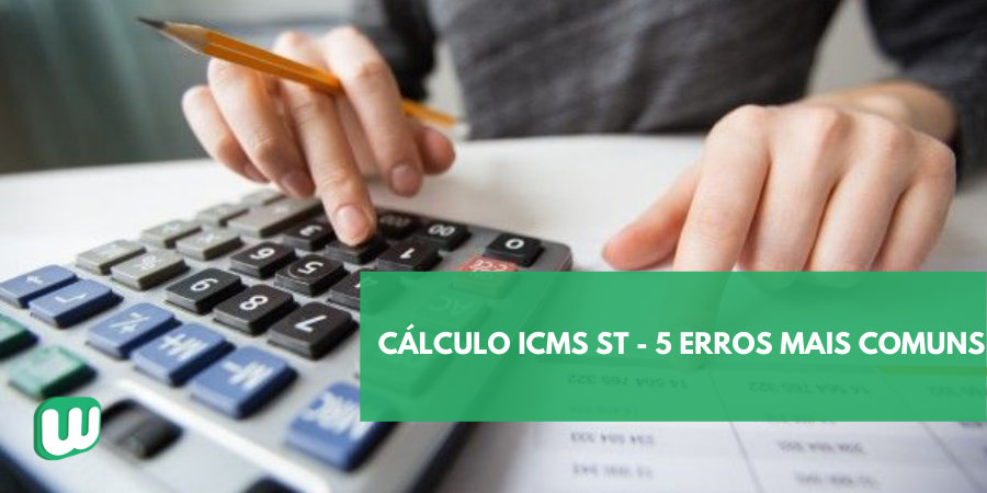Permalink to Cálculo ICMS-ST: 5 erros mais comuns Cálculo ICMS-ST: 5 erros mais comuns