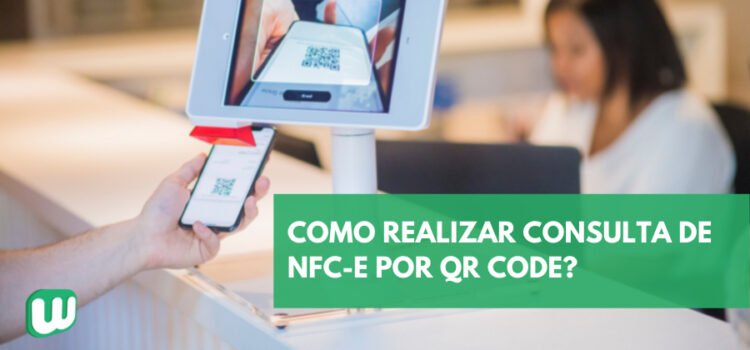 Como realizar a consulta de NFC-e por QR Code?