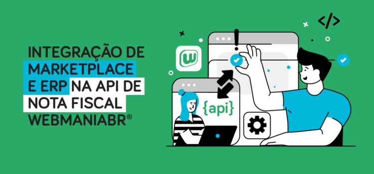 Integração de Marketplace e ERP na API de Nota fiscal WebmaniaBR®