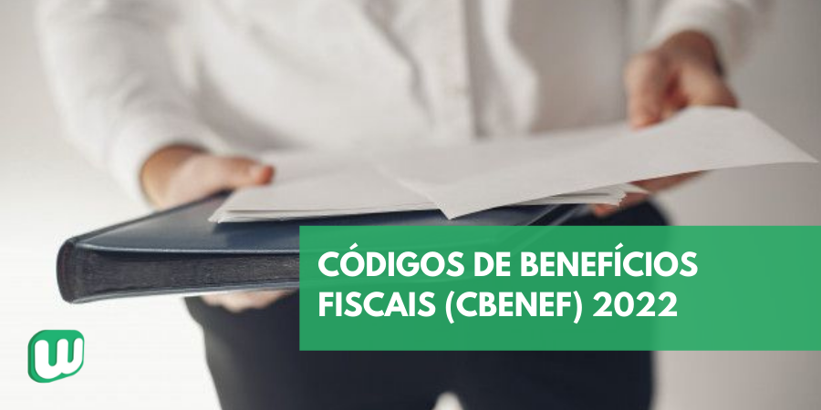 Códigos de Benefícios Fiscais (cBenef) 2022
