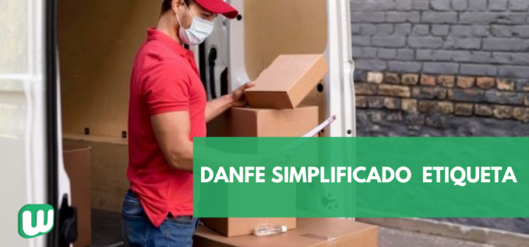 Danfe Simplificado Etiqueta – O que é e como emitir?