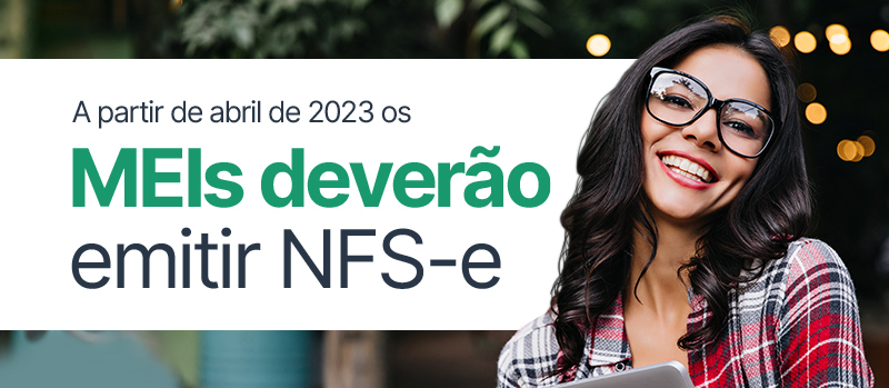 A partir de abril de 2023 os MEIs deverão emitir NFS-e