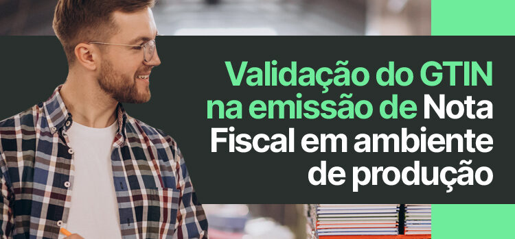 Alterações na validação do GTIN para ambiente de produção