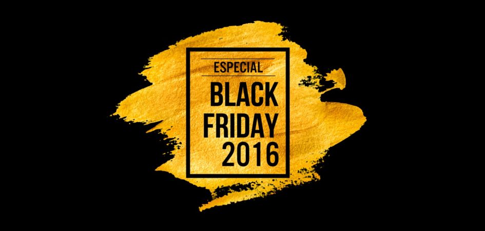 Permalink to Especial Black Friday 2016 Especial Black Friday 2016